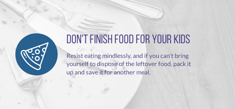 DON’T FINISH FOOD FOR YOUR KIDS